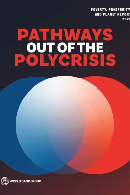 Poverty, Prosperity, and Planet Report 2024: Pathways Out of the Polycrisis